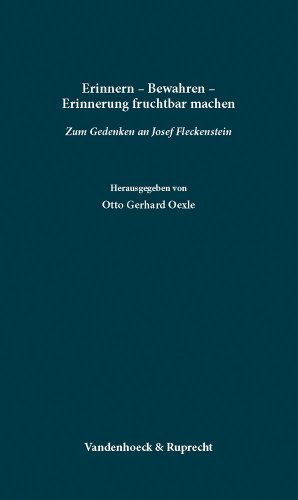 Erinnern - Bewahren - Erinnerung fruchtbar machen: Zum Gedenken an Josef Fleckenstein Erinnern - Bewahren - Erinnerung fruchtbar machen: Zum Gedenken an Josef Fleckenstein von Vandenhoeck & Ruprecht GmbH & Co KG