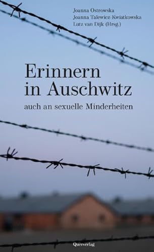 Erinnern in Auschwitz: Auch an sexuelle Minderheiten von Quer Verlag GmbH