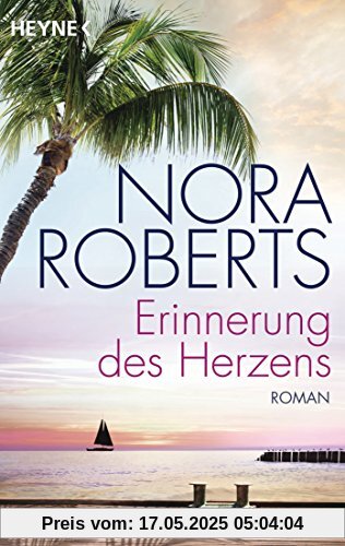 Erinnerung des Herzens: Roman