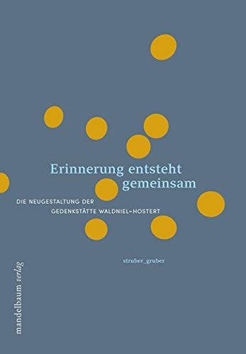 Erinnerung entsteht gemeinsam: Die Neugestaltung der Gedenkstätte Waldniel-Hostert