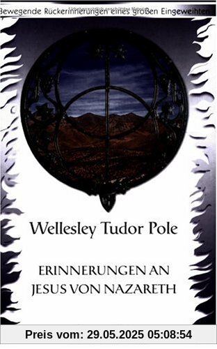 Erinnerungen an Jesus von Nazareth. Bewegende Rückerinnerungen eines großen Eingeweihten Erinnerungen an Jesus von Nazareth. Bewegende Rückerinnerungen eines großen Eingeweihten