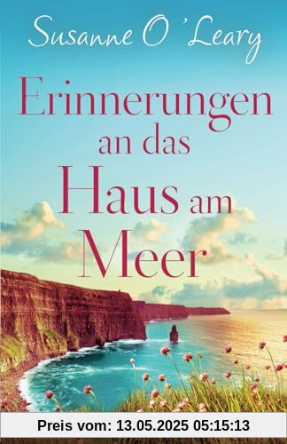 Erinnerungen an das Haus am Meer: Ein mitreißender und tief berührender Roman (Sandy Cove)