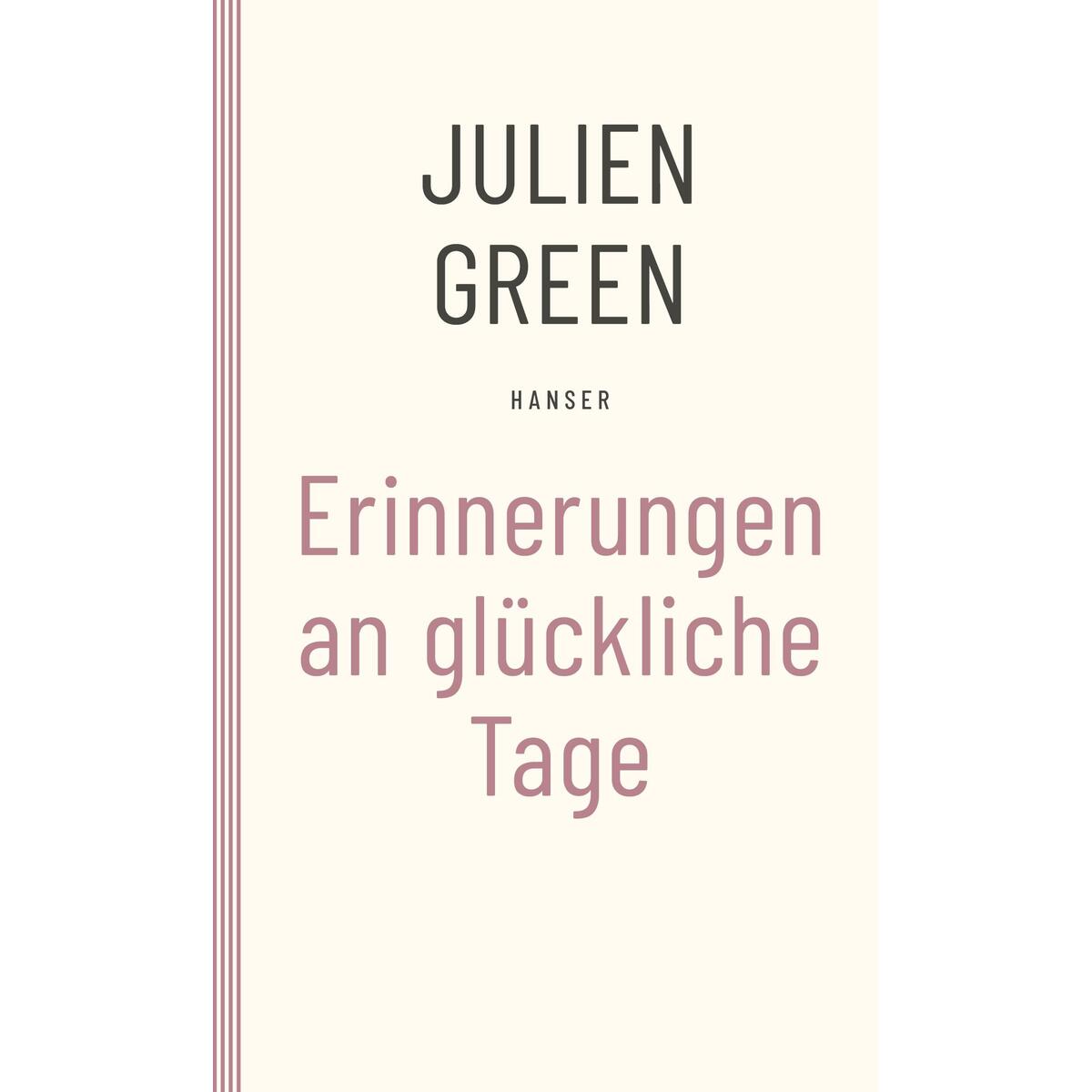 Erinnerungen an glückliche Tage von Carl Hanser Verlag