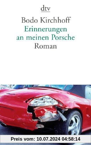 Erinnerungen an meinen Porsche: Roman