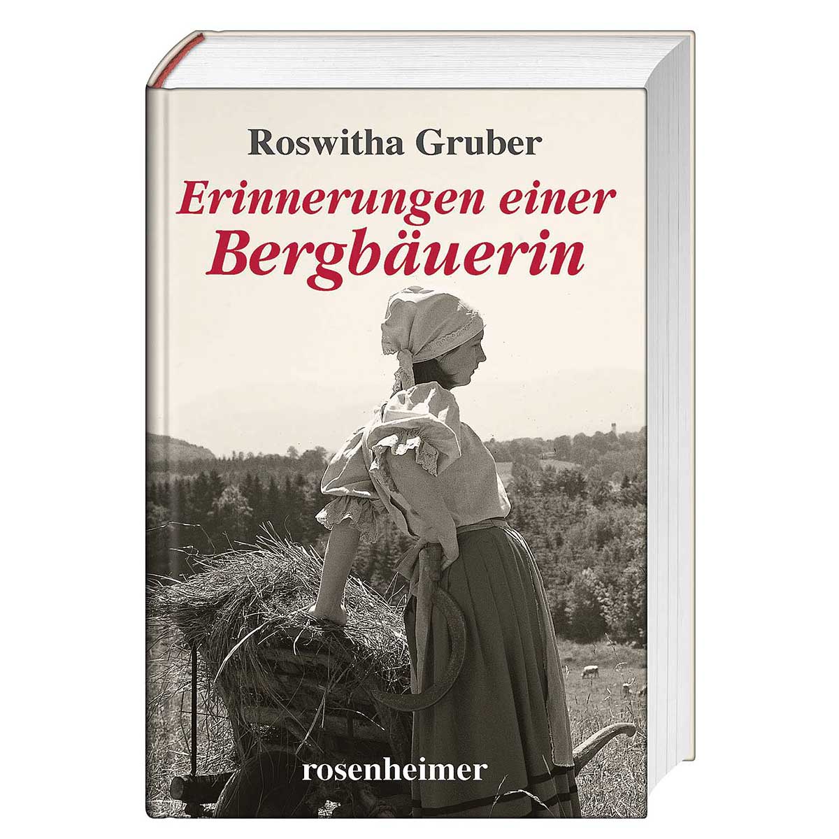 Erinnerungen einer Bergbäuerin von Rosenheimer Verlagshaus