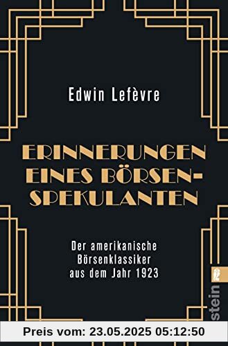 Erinnerungen eines Börsenspekulanten: Die Neuübersetzung des amerikanischen Börsenklassikers aus dem Jahr 1923