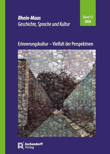 Erinnerungskultur - Vielfalt der Perspektiven (Rhein-Maas: Geschichte, Sprache, Kultur) Erinnerungskultur - Vielfalt der Perspektiven (Rhein-Maas: Geschichte, Sprache, Kultur) von Aschendorff