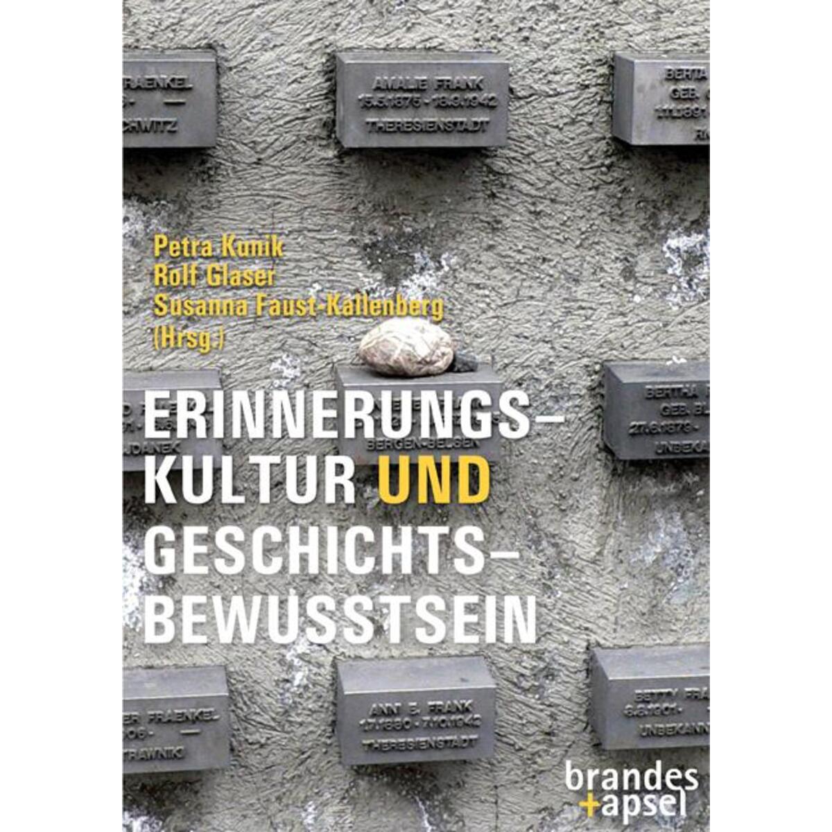Erinnerungskultur und Geschichtsbewusstsein von Brandes + Apsel Verlag Gm