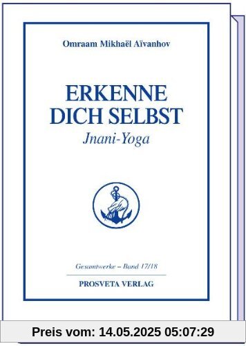 Erkenne Dich selbst, Jnani-Yoga Erkenne Dich selbst, Jnani-Yoga