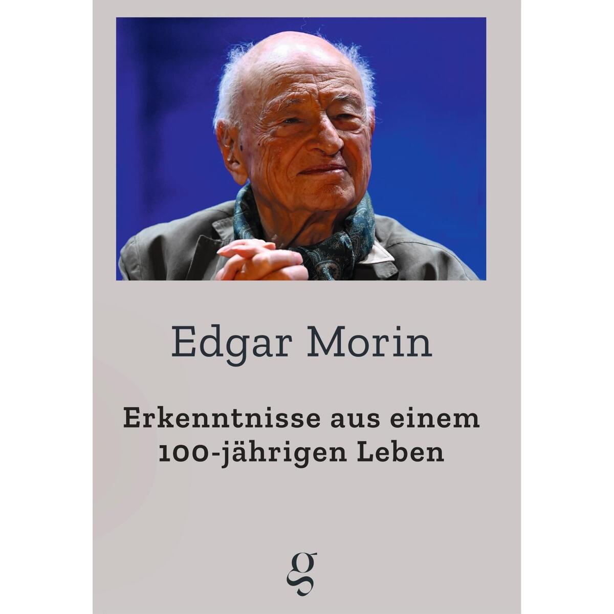 Erkenntnisse aus einem 100-jährigen Leben von edition gai saber
