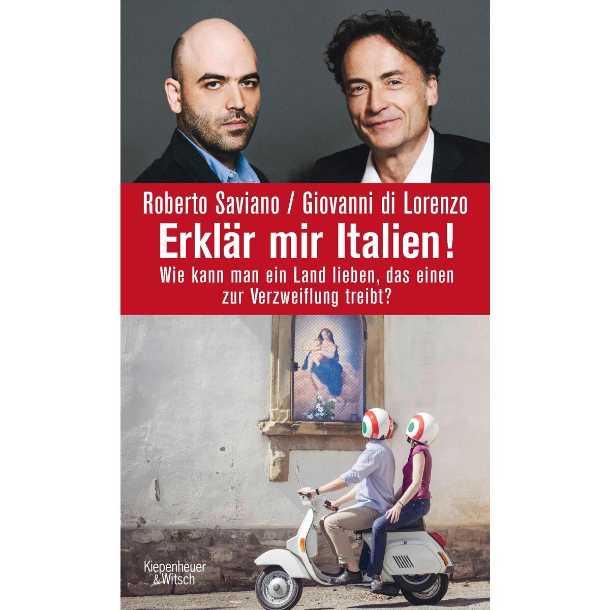 Erklär mir Italien! Erklär mir Italien! von Kiepenheuer & Witsch GmbH