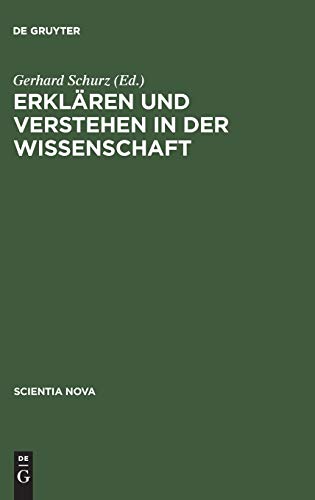 Erklären und Verstehen in der Wissenschaft (Scientia Nova)