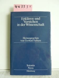Erklären und Verstehen in der Wissenschaft (Scientia Nova) von Oldenbourg Wissenschaftsverlag
