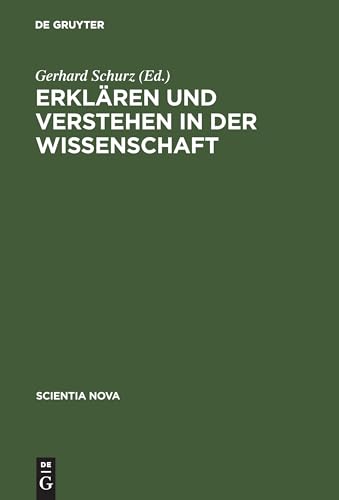 Erklären und Verstehen in der Wissenschaft (Scientia Nova)