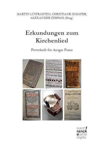 Erkundungen zum Kirchenlied: Festschrift für Ansgar Franz (Pietas Liturgica) von Narr Francke Attempto