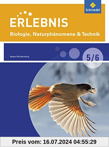 Erlebnis Biologie, Naturphänomene & Technik - Differenzierende Ausgabe 2015 für Baden-Württemberg: Schülerband 5 / 6