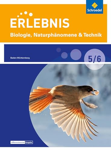Erlebnis Biologie, Naturphänomene & Technik - Differenzierende Ausgabe 2015 für Baden-Württemberg: Schülerband 5 / 6