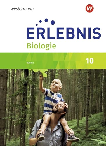 Erlebnis Biologie - Ausgabe 2016 für Realschulen in Bayern: Schülerband 10 von Schroedel