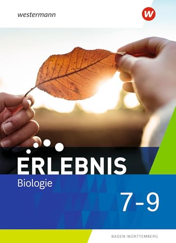 Erlebnis Biologie 7 - 9. Schülerband. Für Baden-Württemberg: Ausgabe 2022