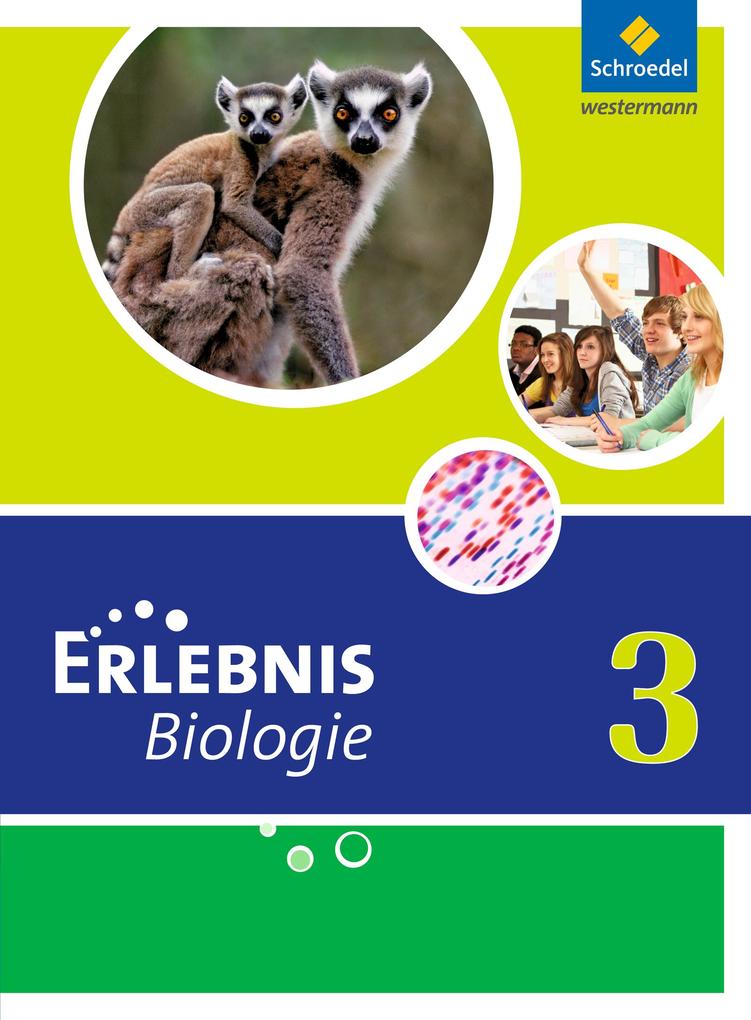Erlebnis Biologie 3. Schülerband. Hauptschulen. Nordrhein-Westfalen von Schroedel Verlag GmbH