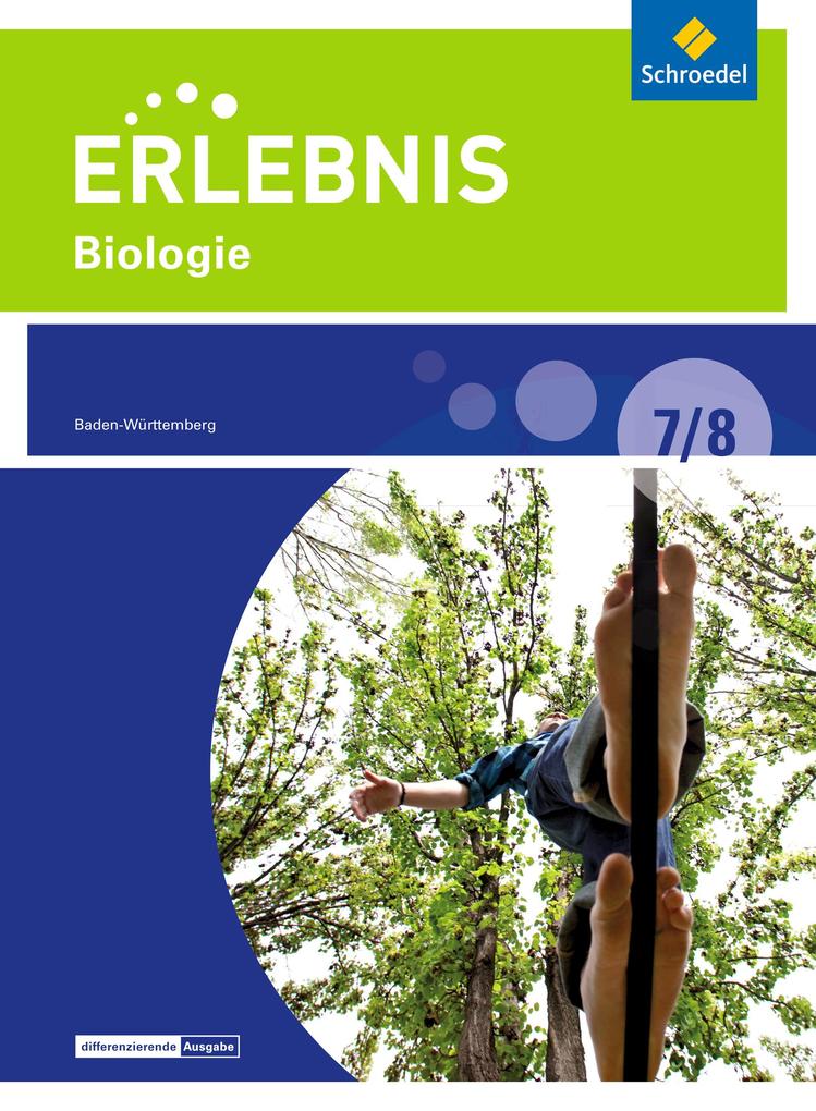 Erlebnis Biologie 7 / 8. Differenzierende Ausgabe. Baden-Württemberg von Schroedel Verlag GmbH