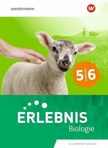Erlebnis Biologie - Allgemeine Ausgabe 2025: Schulbuch 5/6 Erlebnis Biologie - Allgemeine Ausgabe 2025: Schulbuch 5/6