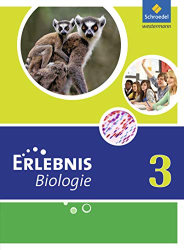 Erlebnis Biologie - Ausgabe 2011 für Hauptschulen in Nordrhein-Westfalen: Schülerband 3 von Schroedel Verlag GmbH