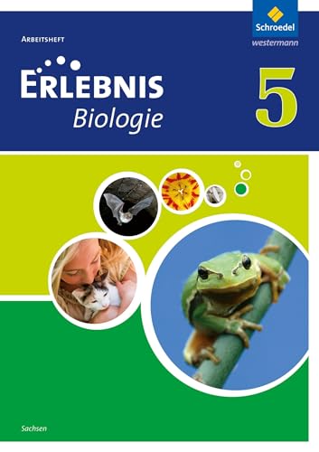 Erlebnis Biologie - Ausgabe 2012 für Sachsen: Arbeitsheft 5