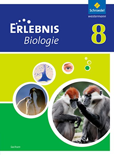Erlebnis Biologie - Ausgabe 2012 für Sachsen: Schülerband 8 von Schroedel Verlag GmbH