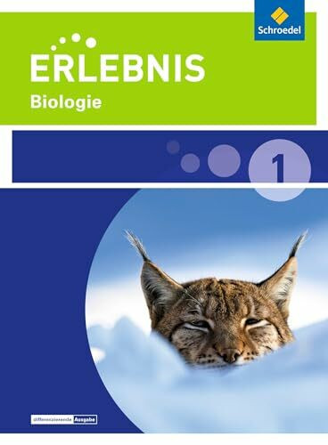 Erlebnis Biologie - Ausgabe 2015 für Niedersachsen: Schülerband 1 Erlebnis Biologie - Ausgabe 2015 für Niedersachsen: Schülerband 1