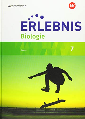 Erlebnis Biologie - Ausgabe 2016 für Realschulen in Bayern: Schülerband 7 von Schroedel
