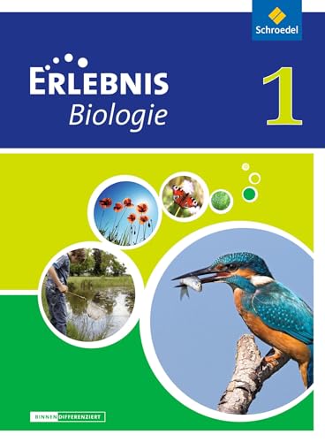 Erlebnis Biologie - Differenzierende Ausgabe 2012 für Niedersachsen: Schülerband 1