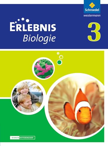 Erlebnis Biologie - Differenzierende Ausgabe 2012 für Niedersachsen: Schülerband 3