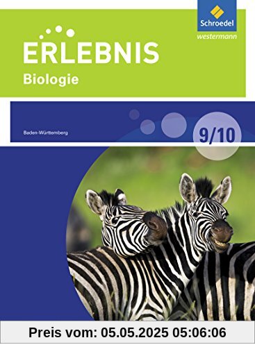 Erlebnis Biologie - Differenzierende Ausgabe 2016 für Baden-Württemberg: Schülerband 9 / 10