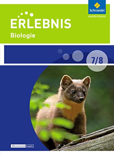 Erlebnis Biologie - Differenzierende Ausgabe 2016 für Sekundarschulen und Oberschulen in Berlin und Brandenburg: Schülerband 7/8