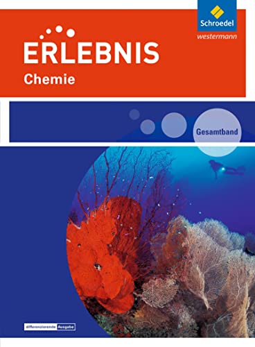 Erlebnis Chemie - Ausgabe 2016 für Rheinland-Pfalz: Gesamtband: Ausgabe 2016 - Gesamtband Sekundarstufe 1