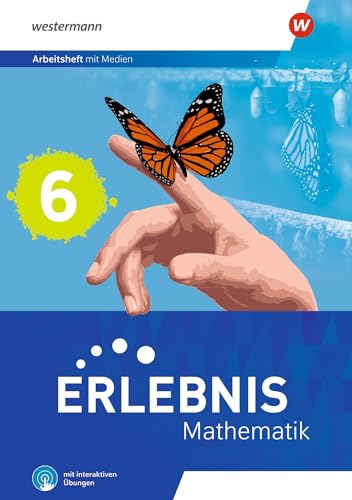 Erlebnis Mathematik - Ausgabe 2023 für Berlin, Brandenburg, Hessen, Saarland, Sachsen-Anhalt: Arbeitsheft 6 mit Medien und interaktiven Übungen von Westermann Schulbuchverlag