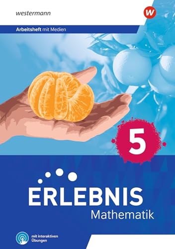 Erlebnis Mathematik - Ausgabe 2023 für Berlin, Brandenburg, Hessen, Saarland, Sachsen-Anhalt: Arbeitsheft 5 mit Medien und interaktiven Übungen Erlebnis Mathematik - Ausgabe 2023 für Berlin, Brandenburg, Hessen, Saarland, Sachsen-Anhalt: Arbeitsheft 5 mit Medien und interaktiven Übungen