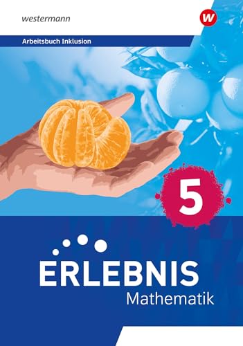 Erlebnis Mathematik - Ausgabe 2023 für Berlin, Brandenburg, Hessen, Saarland, Sachsen-Anhalt: Arbeitsbuch Inklusion 5 Erlebnis Mathematik - Ausgabe 2023 für Berlin, Brandenburg, Hessen, Saarland, Sachsen-Anhalt: Arbeitsbuch Inklusion 5