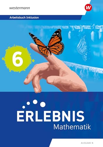 Erlebnis Mathematik - Ausgabe N 2023: Arbeitsbuch Inklusion 6: Ausgabe 2023 Erlebnis Mathematik - Ausgabe N 2023: Arbeitsbuch Inklusion 6: Ausgabe 2023 von Westermann