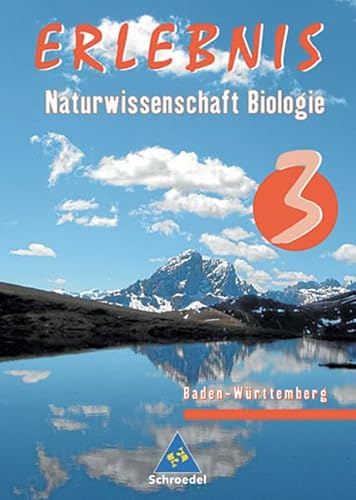 Erlebnis Naturwissenschaft - Ausgabe 2004 für Realschulen in Baden-Württemberg: Schülerband 3 Biologie von Schroedel