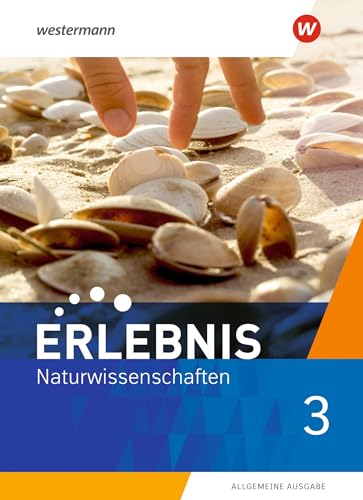 Erlebnis Naturwissenschaften - Allgemeine Ausgabe 2019: Schülerband 3