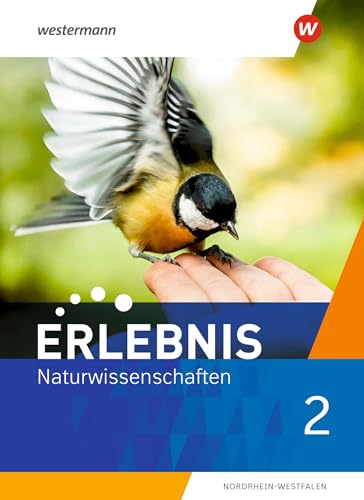 Erlebnis Naturwissenschaften - Ausgabe 2021 für Nordrhein-Westfalen: Schulbuch 2