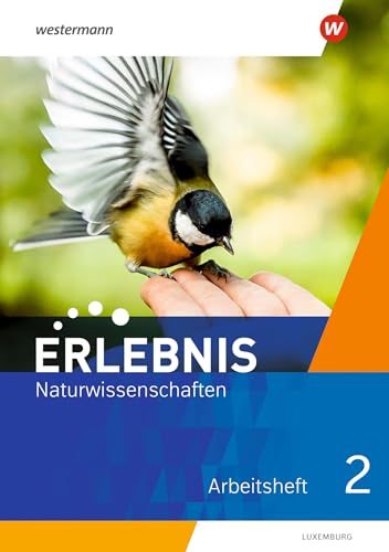 Erlebnis Naturwissenschaften - Ausgabe für 2021 Luxemburg: Arbeitsheft 2
