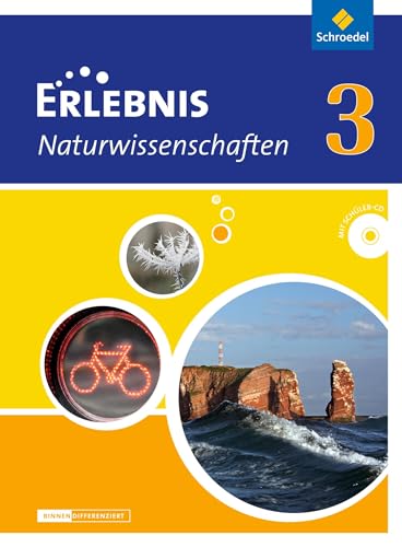 Erlebnis Naturwissenschaften - Differenzierende Ausgabe 2013 für Niedersachsen: Schülerband 3 Erlebnis Naturwissenschaften - Differenzierende Ausgabe 2013 für Niedersachsen: Schülerband 3