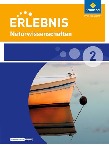 Erlebnis Naturwissenschaften - Differenzierende Ausgabe 2014 für Nordrhein-Westfalen: Schülerband 2 Naturwissenschaften