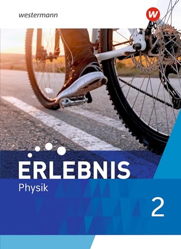 Erlebnis Physik - Ausgabe 2022 für Nordrhein-Westfalen und Hessen: Schulbuch 2 von Westermann Bildungsmedien Verlag GmbH