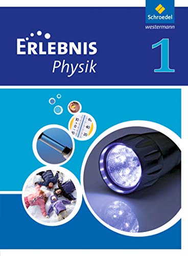 Erlebnis Physik - Ausgabe 2011 für Hessen: Schülerband 1 von Schroedel