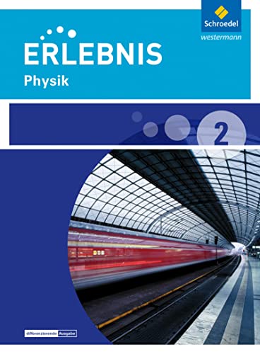 Erlebnis Physik - Ausgabe 2016 für Niedersachsen: Schülerband 2 von Schroedel Verlag GmbH
