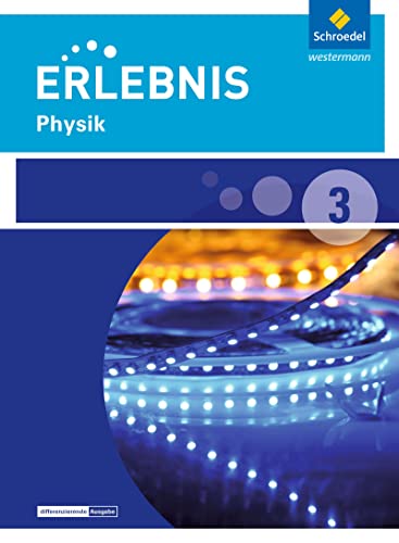 Erlebnis Physik - Ausgabe 2016 für Niedersachsen: Schulbuch 3: Ausgabe 2015 von Westermann Bildungsmedien Verlag GmbH